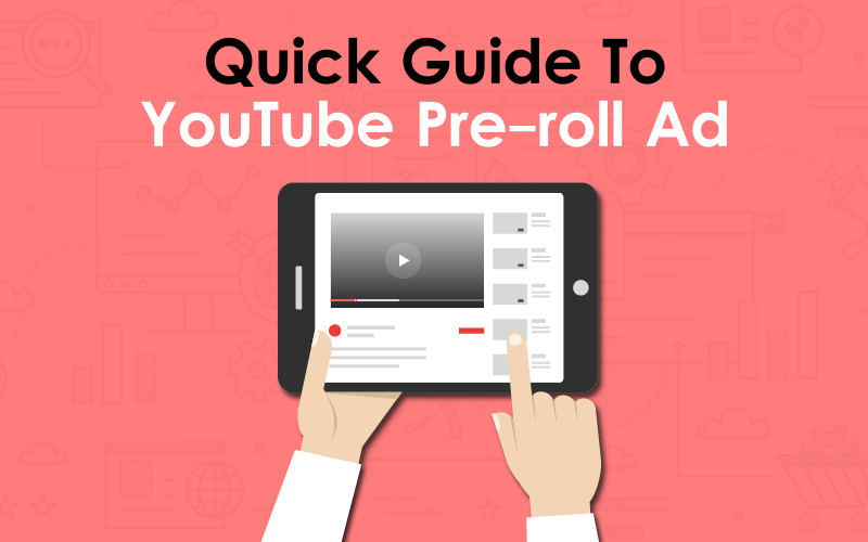 Quick Guide to YouTube Pre roll Ad 00000
