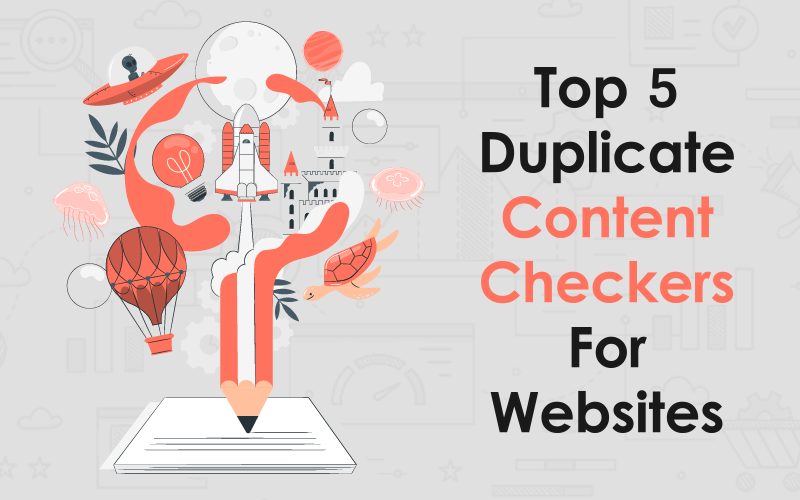 Top 5 Duplicate Content Checkers for Websites 00000