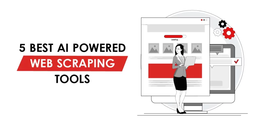 5 Best AI Powered Web Scraping Tools